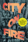 Garth Risk Hallberg: "City on Fire" (S. Fischer)