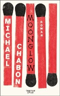 Michael Chabon: "Moonglow" (Kiepenheuer&Witsch)
